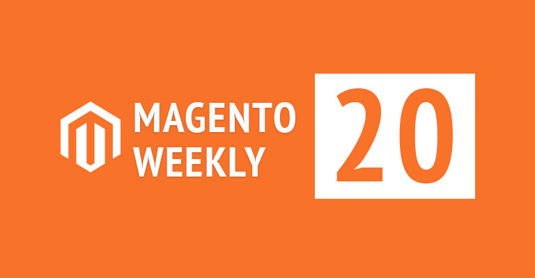 Magento news weekly 20